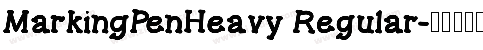 MarkingPenHeavy Regular字体转换